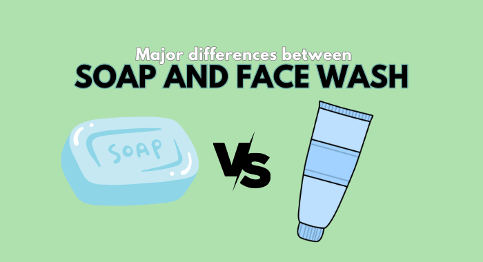 Soap vs Face wash